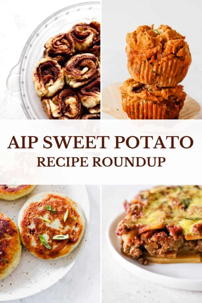 collage of AIP sweet potato recipes, top left features cinnamon rolls, top right features  sweet potato bacon and chive muffins, bottom left features stuffed sweet potato cakes, bottom left features sweet potato ravioli and bottom right features sweet potato lasagna
